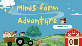 Mimi’s Day at the Farm [upl. by Lynelle]