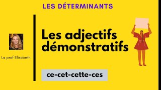 Les adjectifs démonstratifs en français CECETCETTECES [upl. by Suoirtemed]