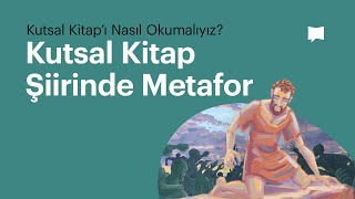 Kutsal Kitap Şiirinde Metafor [upl. by Irotal]