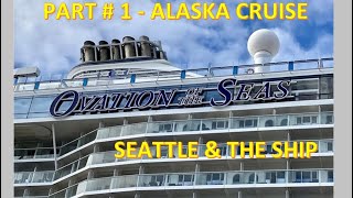 Ovation of the Seas Alaska Part  1 [upl. by Yro129]