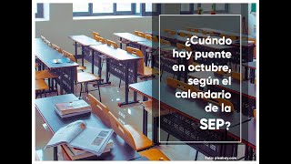 Calendario SEP ¿Cuándo hay puente en octubre de 2023 [upl. by Aleris408]