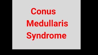 Conus Medullaris Syndrome [upl. by Raycher]