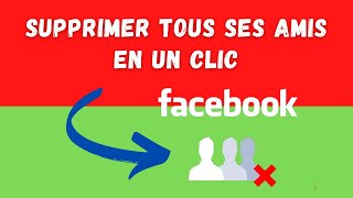 FACEBOOK Comment supprimer ses amis en un click [upl. by Jeniece443]