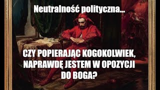 Co w końcu z tą neutralnością Chrześcijanin MUSI być neutralny czy to kolejny świadkowski mit [upl. by Neirod]