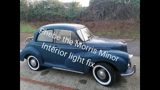 Phebe the Morris Minor  Interior light fix [upl. by Rube]