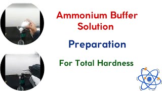 Preparation of Ammonium Buffer for Total Hardness in water [upl. by Seldan414]