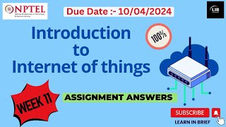 Introduction to IoT Week 11 Assignment Answers  NPTEL 2024 JanApr  Learn in brief [upl. by Enialb139]