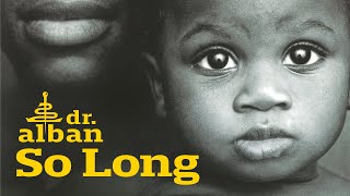 Dr Alban  So Long Official Audio [upl. by Llib]