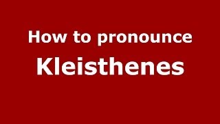 How to Pronounce Kleisthenes  PronounceNamescom [upl. by Nyraa]