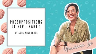 Presuppositions of NLP Part 1 [upl. by Wendolyn]