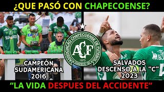 ¿QUE PASÓ con CHAPECOENSE DESPUÉS del ACCIDENTE [upl. by Islek]