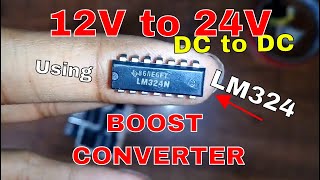 How to make a 12V to 24V DC Boost Converter using LM324 IC How does it work Full Tutorial [upl. by Eneiluj323]