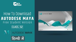 Class02  How To Download amp Install Autodesk Maya For Free Student Version Explained In Hindi [upl. by Drofxer422]