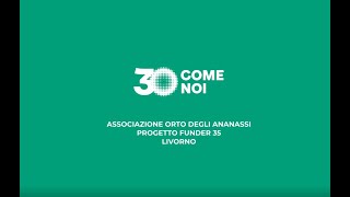 Orto degli Ananassi  30 come noi [upl. by Brant]