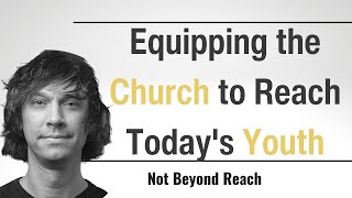 Not Beyond Reach Series Equipping the Church to Reach Todays Youth  Kitty Allen amp Aaron Pierce [upl. by Leonelle]