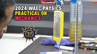 WAEC 2024 PHYSICS PRACTICAL ON MECHANICS  PHYSICS EXAM  SSCE 2024 [upl. by Anerres]