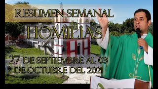 Resumen de Homilías del 27 de septiembre al 03 de octubre 2021  Padre Arturo Cornejo [upl. by Lebatsirc644]