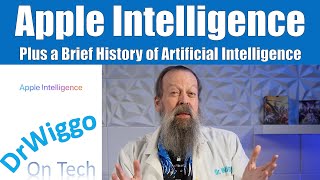 Apple Intelligence Overview Plus Brief History of AI [upl. by Standish]