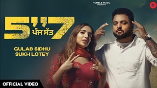 5quot7 Gulab Sidhu  Panj Satt Gulab Sidhu Official Video Sukh Lotey Original New Punjabi Song 2023 [upl. by Nelram224]