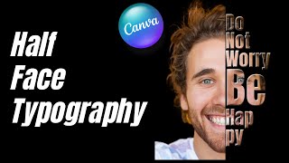 Half face typography Tutorial  Text portrait effect In Canva [upl. by Hickie]