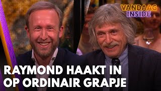 Raymond haakt in op ordinair grapje van Johan Daar ik geen ervaring mee [upl. by Aehsa]