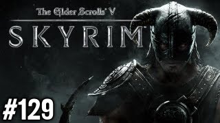 Stephen Plays Skyrim 129 [upl. by Eisseb]