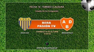 Bera Pasión TV  Dock Sud vs Berazategui  Fecha 16  T Clausura [upl. by Keithley]