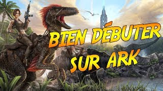 TUTO Comment bien débuter sur ARK Survival Evolved [upl. by Nannoc]