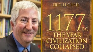 1177 BC  The Collapse of the Bronze Age civilizations  Eric H Cline [upl. by Arturo]