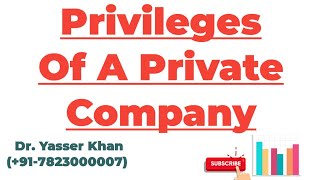 Privileges Of A Private Company [upl. by Anirehtac]