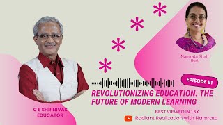 Revolutionizing Education The Future of Modern Learning with Shrinivas [upl. by Reivazx]