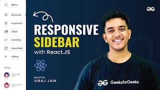 Build a RESPONSIVE SIDEBAR NAVIGATION with REACTJS  React Projects  GeeksforGeeks [upl. by Ogires44]