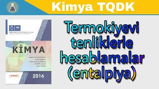 Kimya dersi 46 Termokimyevi tenliklerle hesablamalar 1 entalpiya [upl. by Olbap]