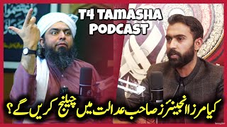 T4 TAMASHA PODCAST FEATURING ENGINEER MUHAMMAD ALI MIRZA  TRENDING PODCAST [upl. by Rawdan70]