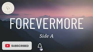 Side A  Forevermore LYRICS [upl. by Fakieh]