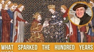 What sparked the Hundred Years War  Medieval history series Episode 1 [upl. by Callida]