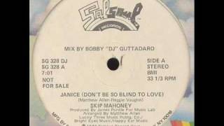 SKIP MAHONEY  Janice Dont be so blind to love [upl. by Etnovert]