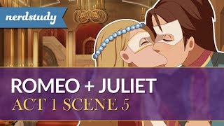 Romeo and Juliet Summary Act 1 Scene 5  Nerdstudy [upl. by Stefan836]