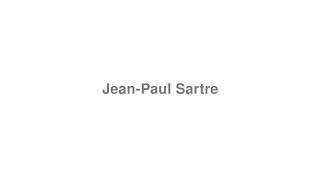 How to Pronounce quotJeanPaul Sartrequot [upl. by Ripp]