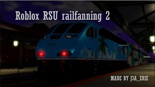 Roblox RSU railfanning 2 [upl. by Vick]