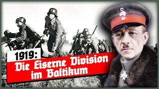 1919 Die Eiserne Division im Baltikum  Drama in 12 Akten [upl. by Aicil]