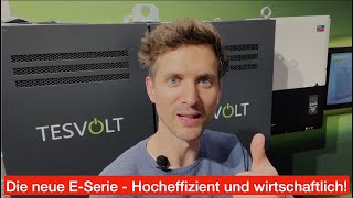 Effiziente XXL Speicher  Die neue ESerie von TESVOLT lohnt sich  Intersolar 2022 [upl. by Ezarra]