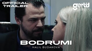 Bodrumi  Official Trailer  Halil Budakova [upl. by Baalman]