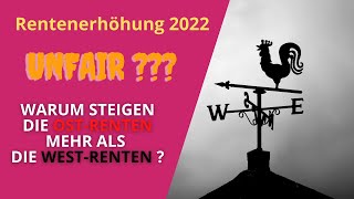 Rentenerhöhung 2022  Unfair  Warum ist die Rente Ost höher als die Westrente [upl. by Bohs]