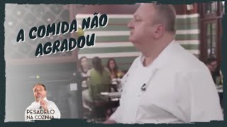 A Comida não agradou  Pesadelo na Cozinha [upl. by Atteuqnas]