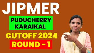 Jipmer Cutoff 2024 Round  1 Puducherry  Karaikal  neet2024 jipmer pudhucherry karaikal mbbs [upl. by Jalbert]