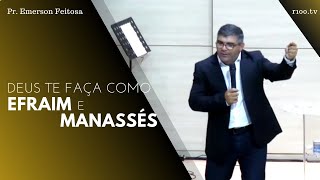 DEUS TE FAÇA COMO EFRAIM E MANASSÉS  Pr Emerson Feitosa [upl. by Yesnyl]