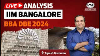 IIM Bangalore BBA DBE 2024 Analysis  IIM Bangalore BBA DBE Expected CutOff  Alpesh Damania [upl. by Ulland]