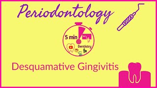 DESQUAMATIVE GINGIVITIS  PERIODONTICS  easy and quick lecture  5 min DENTISTRY [upl. by Ev]