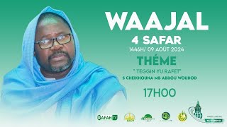 Wajal 4 Safar 1446 Waxtaan ci Teggin Yu Rafet par S Cheikhouna Mbacké Abdou Wadoud [upl. by Natye184]